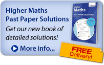 Higher Maths Past Paper Solutions - free delivery!